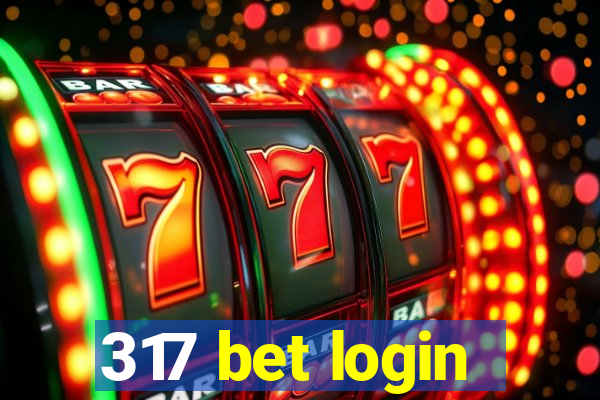 317 bet login